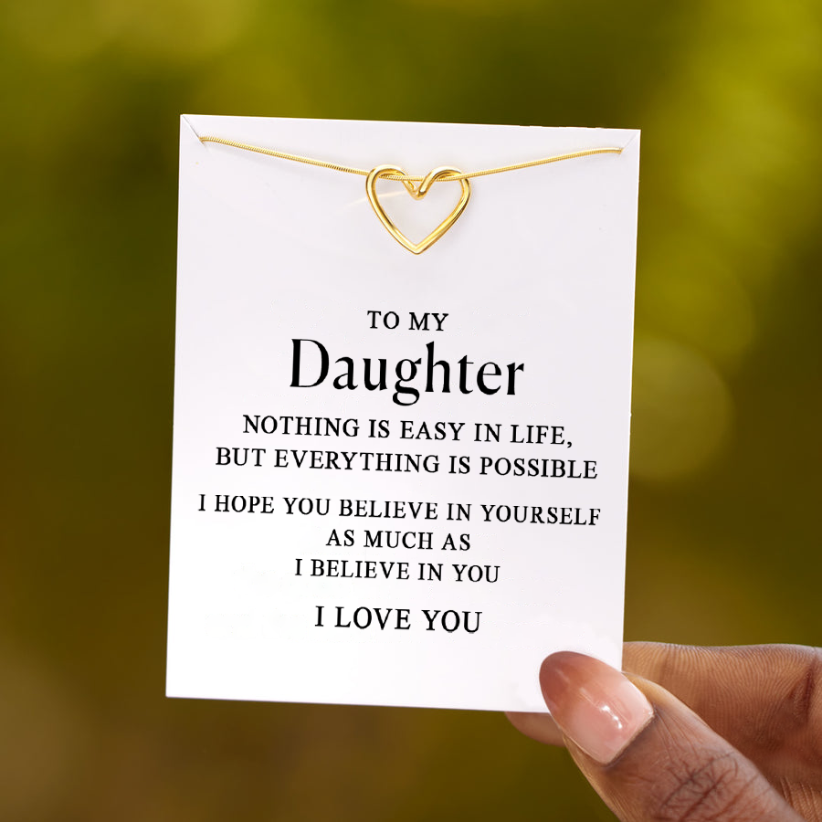 To my Daughter - My heart