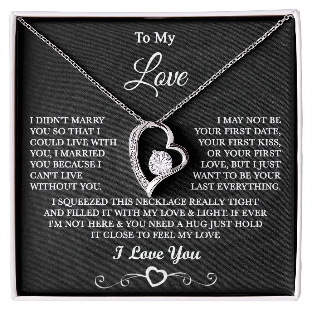 To my Love - I can’t live without you