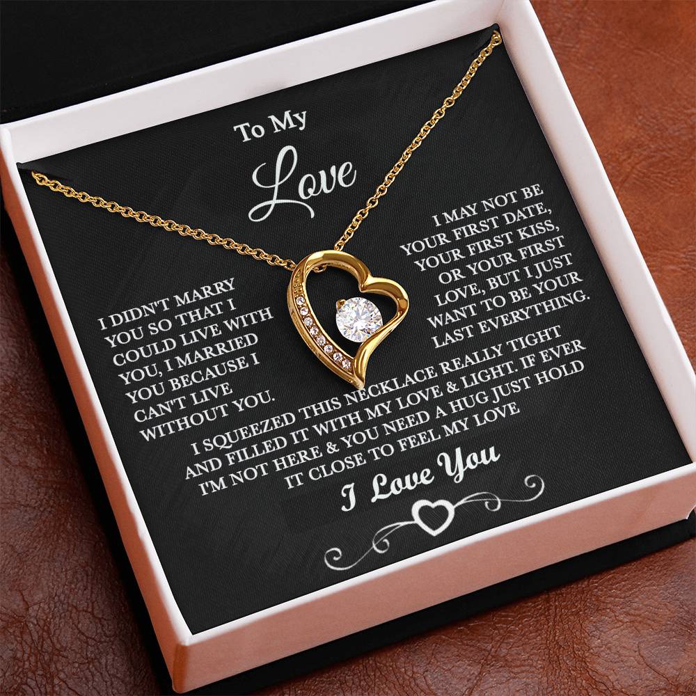 To my Love - I can’t live without you